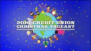 2013 Credit Union Christmas Pageant [upl. by Jill]