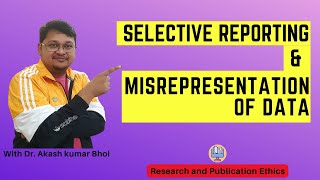 Selective Reporting amp Misrepresentation of Data  eSupport for Research  2022  Dr Akash Bhoi [upl. by Yrohcaz351]