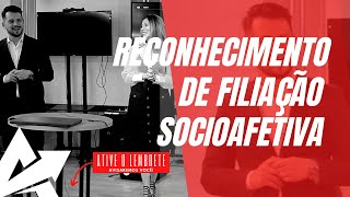 DIREITO DE FAMÍLIA Reconhecimento de filiação socioafetiva [upl. by Sauer584]